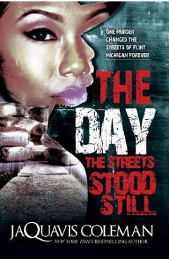 The Day the Streets Stood Still - Jaquavis Coleman