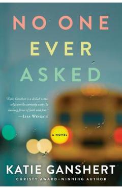 No One Ever Asked - Katie Ganshert