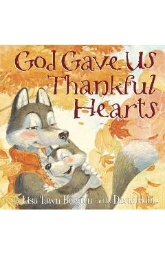 God Gave Us Thankful Hearts - Lisa Tawn Bergren