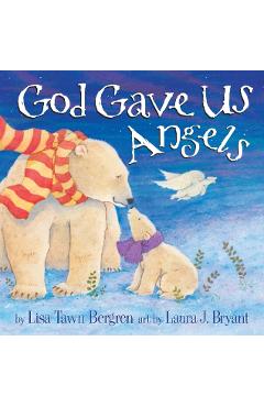 God Gave Us Angels - Lisa Tawn Bergren