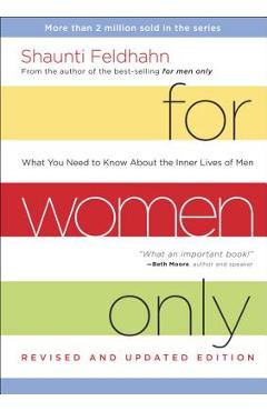 For Women Only: What You Need to Know about the Inner Lives of Men - Shaunti Feldhahn