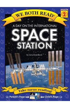 A Day on the International Space Station ( We Both Read: Level 1 (Paperback)) - Larry Swerdlove