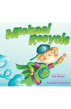 Michael Recycle - Ellie Bethel