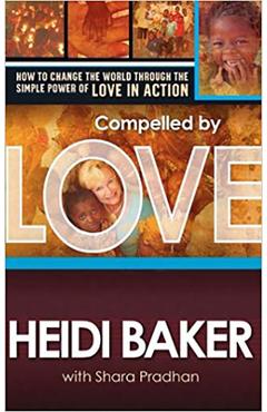 Compelled by Love - Heidi Baker