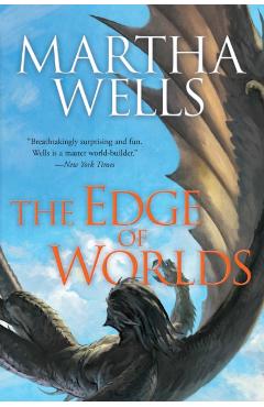 The Edge of Worlds: Volume Four of the Books of the Raksura - Martha Wells