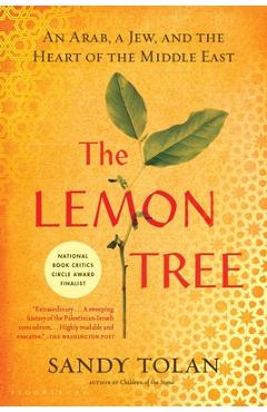 The Lemon Tree: An Arab, a Jew, and the Heart of the Middle East - Sandy Tolan