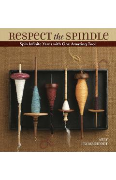 Respect the Spindle - Abby Franquemont