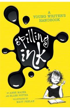 Spilling Ink: A Young Writer's Handbook