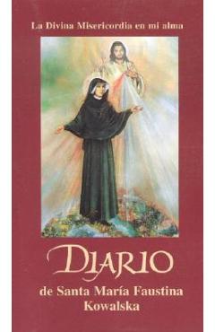 Diario de Santa Maria Faustina Kowalska - St Maria Faustina Kowalska