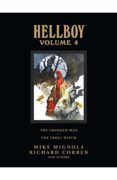 Hellboy Library Volume 4: The Crooked Man and the Troll Witch - Mike Mignola
