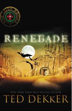 Renegade - ted dekker