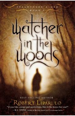 Watcher in the Woods - Robert Liparulo