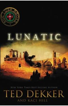 Lunatic - Ted Dekker