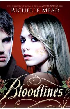 Bloodlines - Richelle Mead