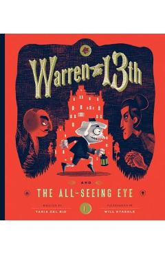 Warren the 13th and the All-Seeing Eye - Tania Del Rio