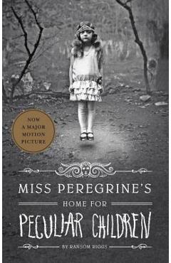 Miss Peregrine\'s Home for Peculiar Children - Ransom Riggs