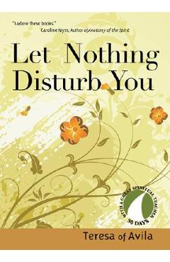 Let Nothing Disturb You - Teresa Of Avila