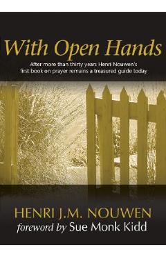 With open hands - henri j. m. nouwen
