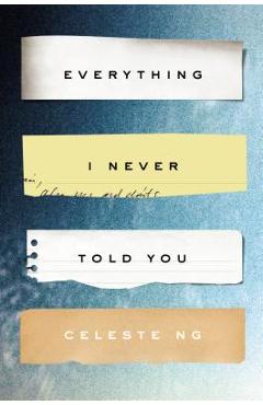 Everything I Never Told You - Celeste Ng