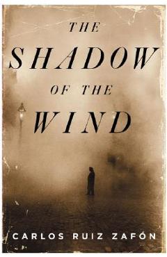 The Shadow of the Wind - Carlos Ruiz Zafon