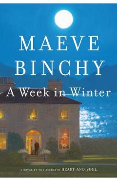 A Week in Winter - Maeve Binchy
