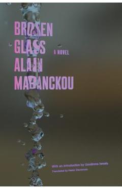 Broken Glass - Alain Mabanckou