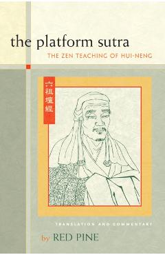 The Platform Sutra: The Zen Teaching of Hui-Neng - Red Pine