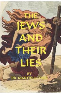 The Jews and Their Lies - Martin Luther