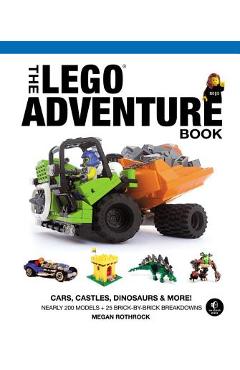 The Lego Adventure Book, Vol. 1: Cars, Castles, Dinosaurs & More! - Megan H. Rothrock