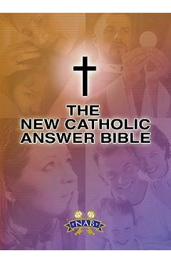 New Catholic Answer Bible-NABRE - Paul Thigpen