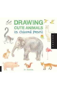 Drawing Cute Animals in Colored Pencil - Ai Akikusa