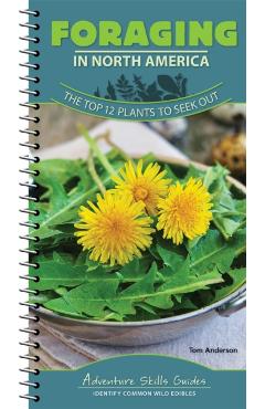 Foraging in North America: The Top 12 Plants to Seek Out - Tom Anderson