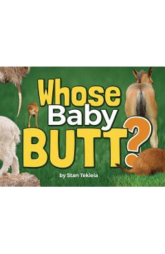 Whose Baby Butt? - Stan Tekiela