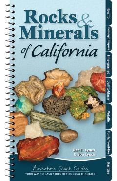 Rocks & Minerals of California: Your Way to Easily Identify Rocks & Minerals
