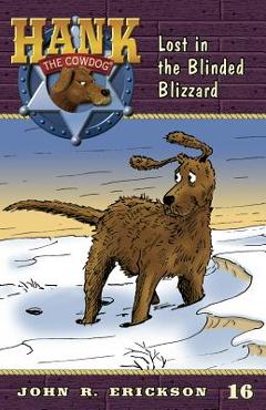 Lost in the Blinded Blizzard - John R. Erickson