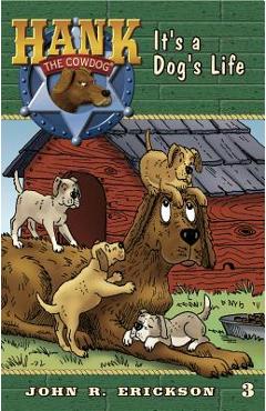 It\'s a Dog\'s Life - John R. Erickson