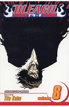 Bleach, Vol. 8, Volume 8: The Blade and Me - Tite Kubo