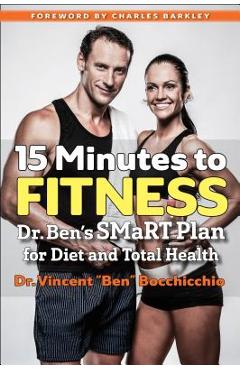 15 Minutes to Fitness: Dr. Ben\'s Smart Plan for Diet and Total Health - Charles Barkley