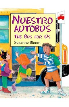 Nuestro Autob�s (the Bus for Us) - Suzanne Bloom