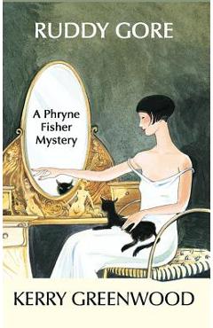 Ruddy Gore: A Phryne Fisher Mystery - Kerry Greenwood