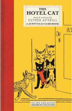 The Hotel Cat: A Jenny's Cat Club Book - Esther Averill