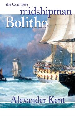 The Complete Midshipman Bolitho - Alexander Kent