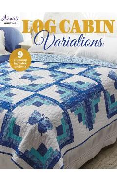 Log Cabin Variations - Annies