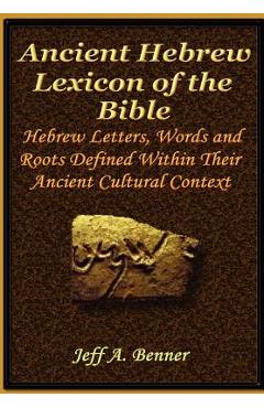 The Ancient Hebrew Lexicon of the Bible - Jeff A. Benner