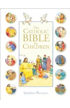 The Catholic Bible for Children - Karine-marie Amiot