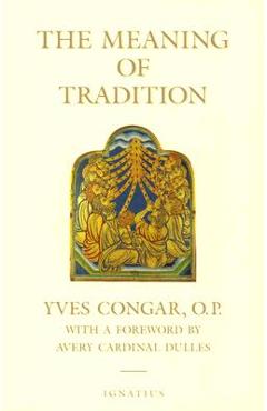 The Meaning of Tradition - Yves Congar