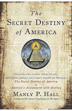 The Secret Destiny of America - Manly P. Hall