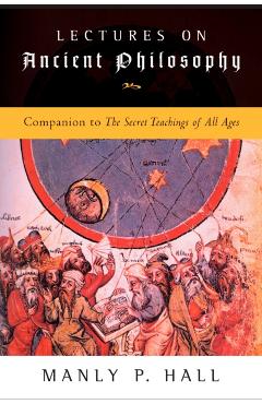Lectures on Ancient Philosophy - Manly P. Hall