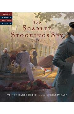 The Scarlet Stockings Spy - Trinka Hakes Noble