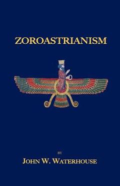 Zoroastrianism - John W. Waterhouse